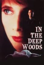 Nonton Film In the Deep Woods (1992) Subtitle Indonesia Streaming Movie Download