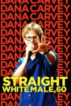 Nonton Film Dana Carvey: Straight White Male, 60 (2016) Subtitle Indonesia Streaming Movie Download