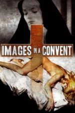 Images in a Convent (1979)