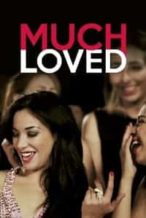 Nonton Film Much Loved (2015) Subtitle Indonesia Streaming Movie Download