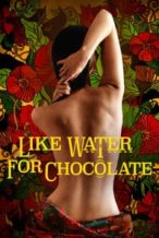 Nonton Film Like Water for Chocolate (1992) Subtitle Indonesia Streaming Movie Download