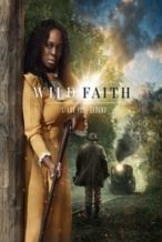 Nonton Film Wild Faith (2017) Subtitle Indonesia Streaming Movie Download