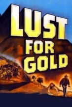 Nonton Film Lust for Gold (1949) Subtitle Indonesia Streaming Movie Download
