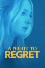 Nonton Film A Night to Regret (2018) Subtitle Indonesia Streaming Movie Download