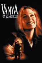 Nonton Film Vanya on 42nd Street (1994) Subtitle Indonesia Streaming Movie Download