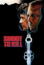Nonton Film Shoot to Kill (1988) Subtitle Indonesia Streaming Movie Download