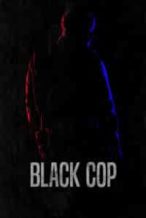 Nonton Film Black Cop (2017) Subtitle Indonesia Streaming Movie Download