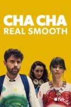 Nonton Film Cha Cha Real Smooth (2022) Subtitle Indonesia Streaming Movie Download