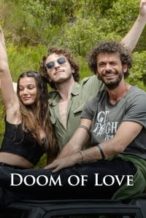 Nonton Film Doom of Love (2022) Subtitle Indonesia Streaming Movie Download