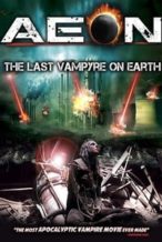 Nonton Film Aeon: The Last Vampyre on Earth (2013) Subtitle Indonesia Streaming Movie Download