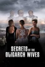 Nonton Film Secrets of the Oligarch Wives (2022) Subtitle Indonesia Streaming Movie Download