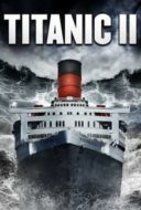 Layarkaca21 LK21 Dunia21 Nonton Film Titanic II (2010) Subtitle Indonesia Streaming Movie Download