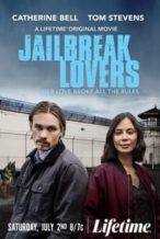 Nonton Film Jailbreak Lovers (2022) Subtitle Indonesia Streaming Movie Download