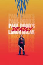 Paul Dood’s Deadly Lunch Break (2021)