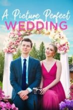 Nonton Film A Picture Perfect Wedding (2021) Subtitle Indonesia Streaming Movie Download