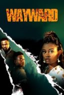 Layarkaca21 LK21 Dunia21 Nonton Film Wayward (2022) Subtitle Indonesia Streaming Movie Download