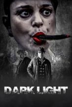 Nonton Film Dark Light (2021) Subtitle Indonesia Streaming Movie Download