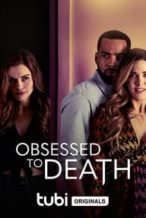 Nonton Film Obsessed to Death (2022) Subtitle Indonesia Streaming Movie Download