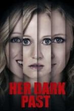 Nonton Film Her Dark Past (2016) Subtitle Indonesia Streaming Movie Download