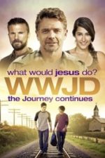 WWJD: What Would Jesus Do? The Journey Continues (2015)