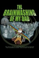 Layarkaca21 LK21 Dunia21 Nonton Film The Brainwashing of My Dad (2015) Subtitle Indonesia Streaming Movie Download