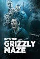 Layarkaca21 LK21 Dunia21 Nonton Film Into the Grizzly Maze (2015) Subtitle Indonesia Streaming Movie Download