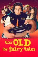 Nonton Film Too Old for Fairy Tales (2022) Subtitle Indonesia Streaming Movie Download