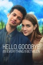 Nonton Film Hello, Goodbye, and Everything in Between (2022) Subtitle Indonesia Streaming Movie Download