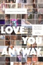 Nonton Film Love You Anyway (2022) Subtitle Indonesia Streaming Movie Download
