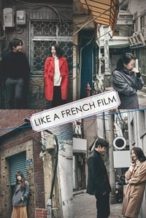 Nonton Film Like a French Film (2016) Subtitle Indonesia Streaming Movie Download