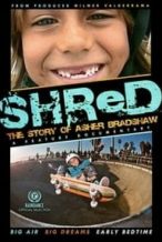 Nonton Film Shred: The Story of Asher Bradshaw (2013) Subtitle Indonesia Streaming Movie Download