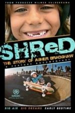 Shred: The Story of Asher Bradshaw (2013)