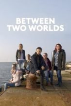 Nonton Film Between Two Worlds (2022) Subtitle Indonesia Streaming Movie Download