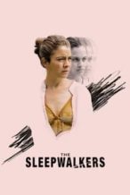 Nonton Film The Sleepwalkers (2019) Subtitle Indonesia Streaming Movie Download