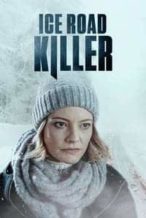 Nonton Film Ice Road Killer (2022) Subtitle Indonesia Streaming Movie Download