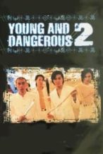 Nonton Film Young and Dangerous 2 (1996) Subtitle Indonesia Streaming Movie Download
