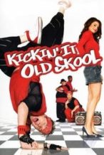Nonton Film Kickin’ It Old Skool (2007) Subtitle Indonesia Streaming Movie Download