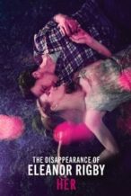 Nonton Film The Disappearance of Eleanor Rigby: Her (2014) Subtitle Indonesia Streaming Movie Download