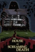 Nonton Film The House of Screaming Death (2017) Subtitle Indonesia Streaming Movie Download