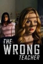 Nonton Film The Wrong Teacher (2018) Subtitle Indonesia Streaming Movie Download