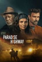 Nonton Film Paradise Highway (2022) Subtitle Indonesia Streaming Movie Download