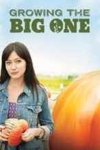 Nonton Film Growing the Big One (2010) Subtitle Indonesia Streaming Movie Download