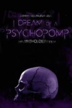 Nonton Film I Dream of a Psychopomp (2021) Subtitle Indonesia Streaming Movie Download
