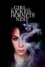 The Girl Who Kicked the Hornet’s Nest (2009)