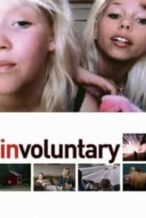 Nonton Film Involuntary (2008) Subtitle Indonesia Streaming Movie Download