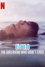 Untold: The Girlfriend Who Didn’t Exist (2022) Part 1