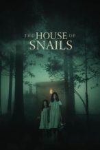 Nonton Film The House of Snails (2021) Subtitle Indonesia Streaming Movie Download