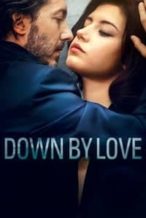 Nonton Film Down by Love (2016) Subtitle Indonesia Streaming Movie Download