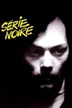 Nonton Film Serie Noire (1979) Subtitle Indonesia Streaming Movie Download