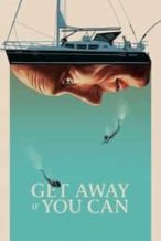 Nonton Film Get Away If You Can (2022) Subtitle Indonesia Streaming Movie Download